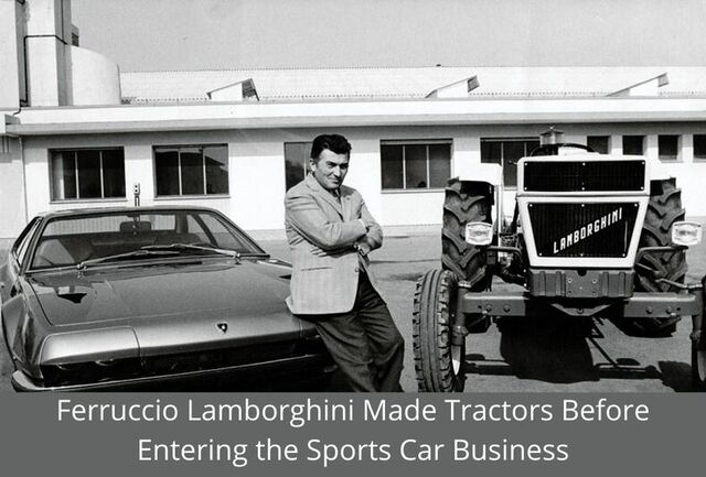 Ferruccio Lamborghini Made Tractors Before Entering the Sports Car Business