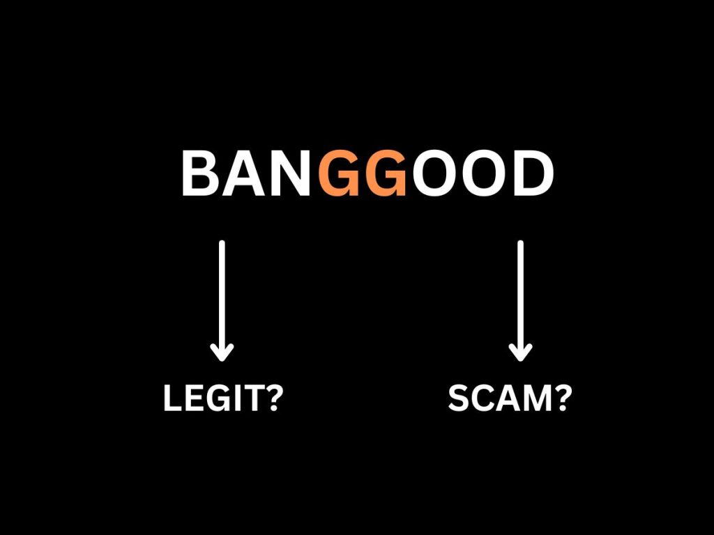 is Banggood LEGIT